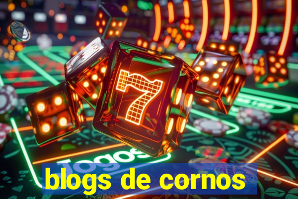 blogs de cornos